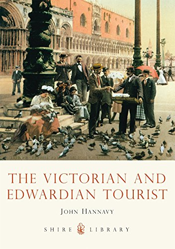 The Victorian and Edwardian Tourist (Shire Library) - Hannavy, John