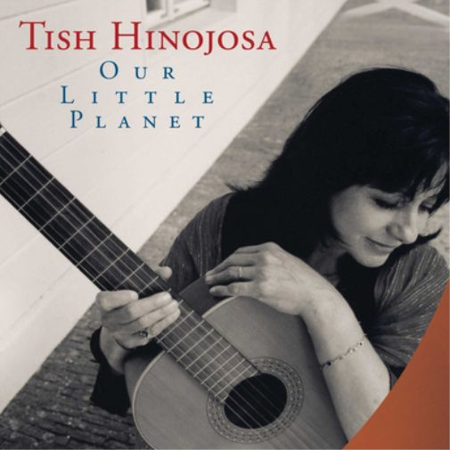Tish Hinojosa Our Little Planet (CD) Album