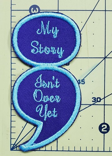 Semicolon Semi-Colon Embroidered Iron On Patch Gifts My Story Isn't Over Yet - Picture 3 of 3