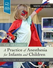 A Practice of Anesthesia for Infants and Children by Charles J. Cote: New