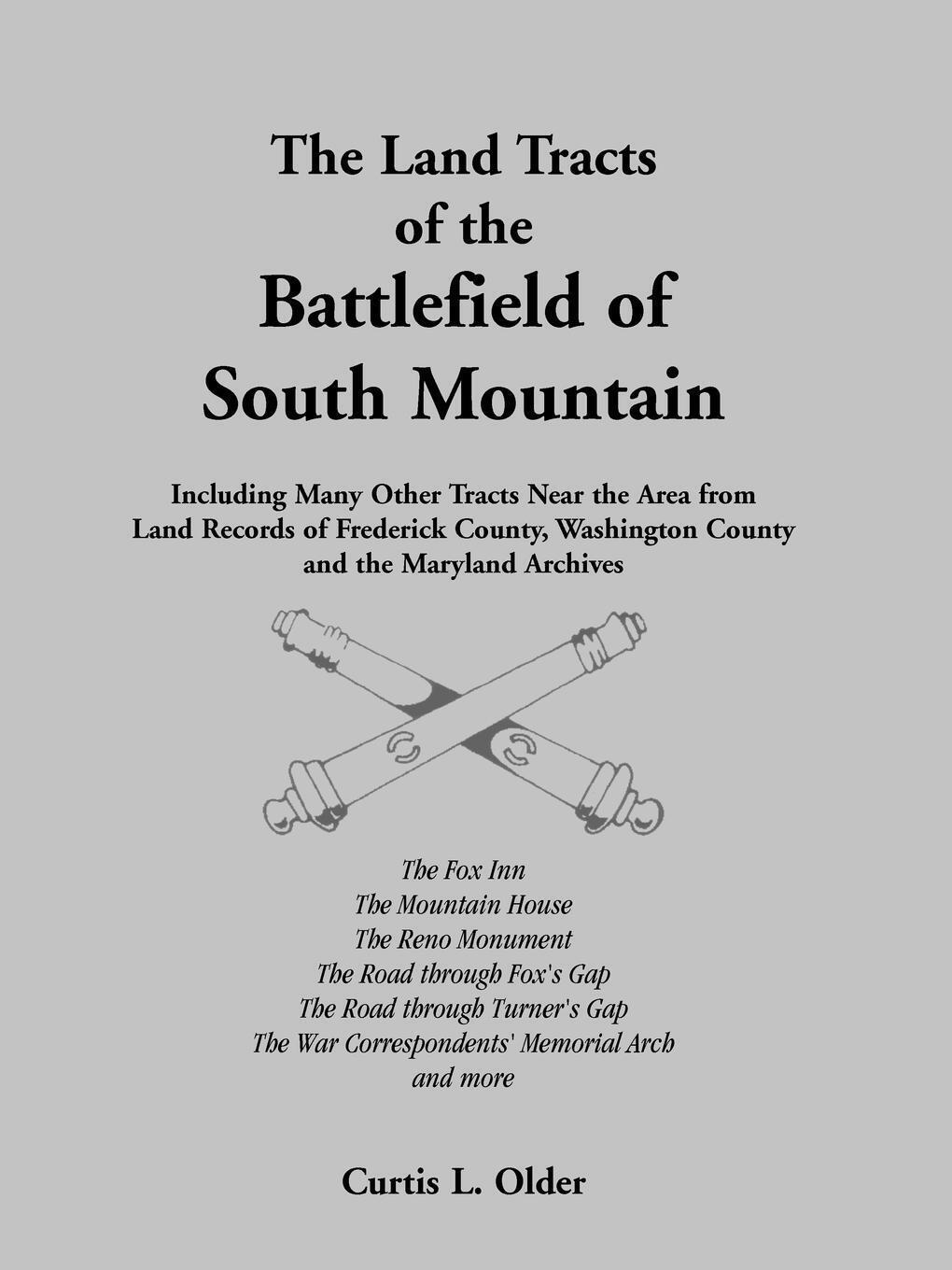 Thumbnail - Curtis L. Older | The Land Tracts Of The Battlefield Of South Mountain