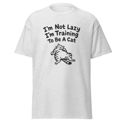 I'm not Lazy - Funny t-shirt, great gift tee for cat lovers!