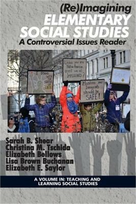 (Re)Imagining Elementary Social Studies: A Controversial Issues Reader (Paperbac