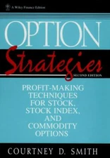 Option Strategies: Profit-Making Techniques for Stock, Stock Index, and Commodit