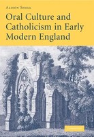 Alison Shell | Oral Culture And Catholicism In Early Modern England | Buch