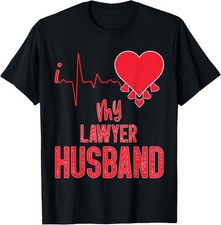 I Love My Lawyer Husband for Lawyer Wife T-Shirt