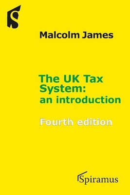 The UK Tax System: An Introduction by Malcolm James (English) Paperback Book