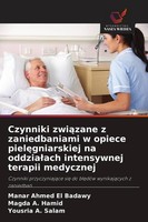 Czynniki Zwi¿Zane Z Zaniedbaniami W Opiece Piel¿Gniarskiej Na Oddzia¿Ach Intensy
