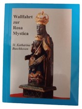 Religionsbuch Wallfahrt Rosa Mystica St. Katharina Buschhoven Taschenbuch