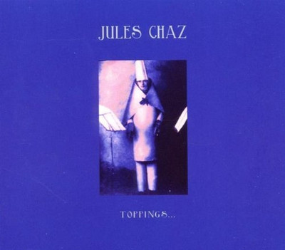 Toppings - Jules Chaz (Audio CD)