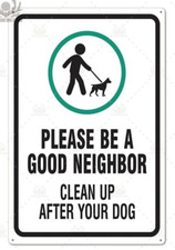 Please Be A Good Neighbour Clean Up After Your Dog Metal Tin Sign Notice Plaque