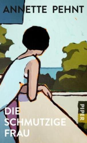 Thumbnail - Die Schmutzige Frau Ein Trennungsroman Zwischen Unsicherheit,