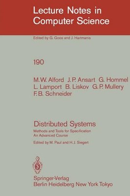 Distributed Systems: Methods and Tools for Specification. An Advanced Course by 