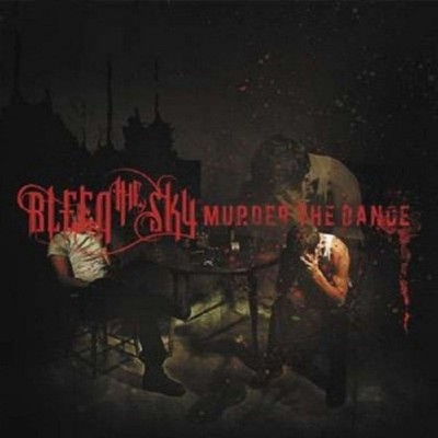 BLEED THE SKY ''MURDER THE DANCE'' CD METALCORE NEUWARE