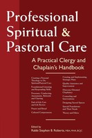 Professional Spiritual & Pastoral Care Rabbi Stephen B. Roberts Taschenbuch 2011