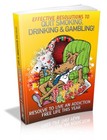 Effective Resolutions to Quit Smoking, Drinking &amp; Gambling Resolve to... (EBook)