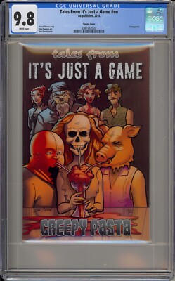 TALES FROM IT'S JUST A GAME #NN - CGC 9.8 - CREEPY PASTA VARIANT - 2018