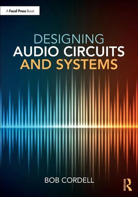 Designing Audio Circuits and Systems Bob Cordell Taschenbuch Englisch 2024