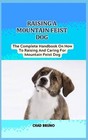 Mountain Feist Dog: The Complete Handbook On How To Raising And Caring For Mount