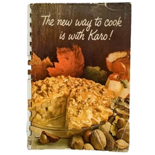 The New Way to Cook is With Karo! Syrup Vintage Cook Book Advertising 1963