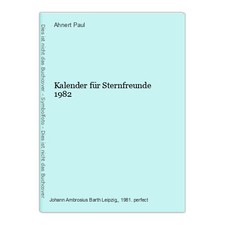 Kalender für Sternfreunde 1982 Paul, Ahnert: