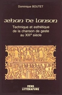 Jehan de Lanson: Technik und Ästhetik des Gestenliedes im 13. Jahrhundert