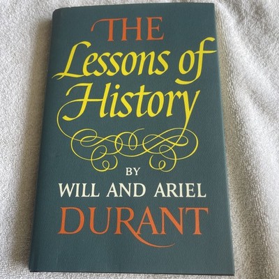 The Lessons of History written by the prominent historians Will and Ariel Durant
