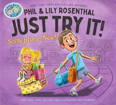Just Try It! Someplace New! by Phil Rosenthal Hardcover Book