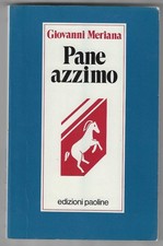 GIOVANNI MERIANA - Pane azzimo - EDIZIONI PAOLINE 1989