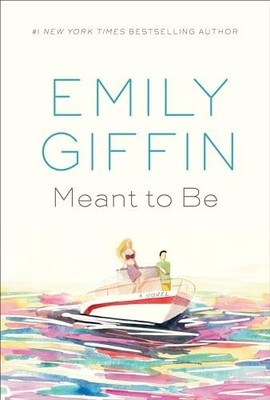 Meant to Be, Giffin, Emily