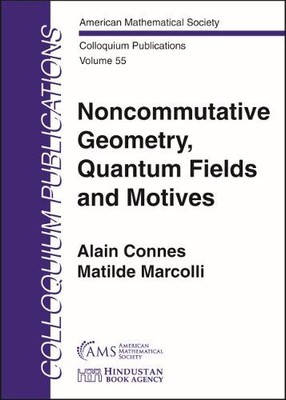 Noncommutative Geometry, Quantum Fields and Motives Connes Marcolli Paperback