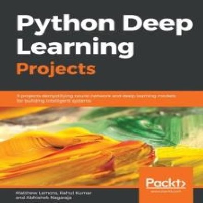 Python Deep Learning Projects Matthew Lamons Paperback Packt Publ