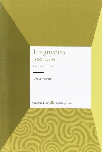 Cecilia M. Andorno Linguistica testuale. Un'introduzione (Tapa blanda) - Imagen 1 de 2