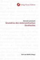 Heinrich Lammasch | Grundriss Des öSterreichischen Strafrechts | Taschenbuch