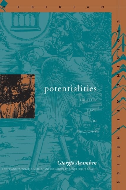 Potentialities – Collected Essays in Philosophy Agamben Heller–roazen Paperback