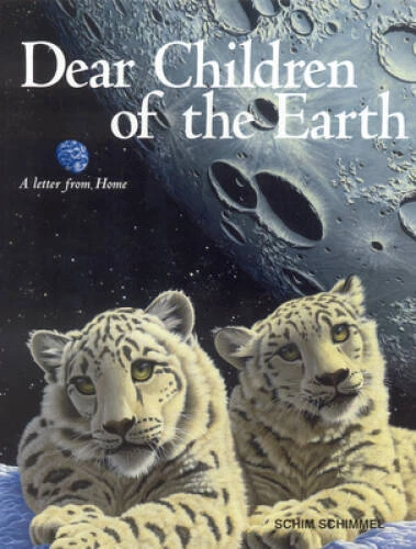 Dear Children Of The Earth - Hardcover By Schimmel, Schim - GOOD
