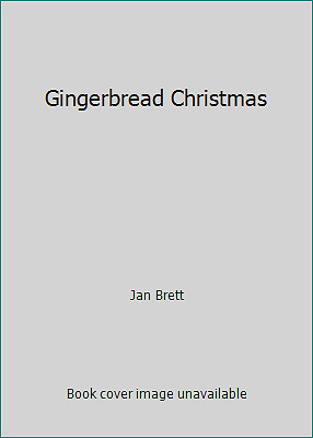 Gingerbread Christmas by Jan Brett