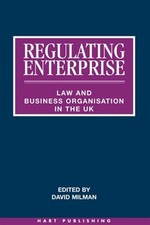 Regulating Enterprise : Law and Business Orga...