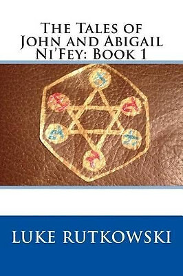 The Tales of John and Abigail NiFey: Book 1 By Keegan Misiolek - New Copy - 9...