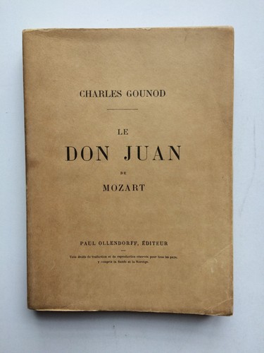 " Le Don Juan de Mozart " avec ENVOI de Charles GOUNOD, Ollendorff Editeur 1890 - Picture 2 of 2