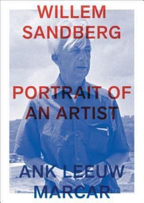 Willem Sandberg, Portrait of an Artist, Marcar, Ank, Very Good Book