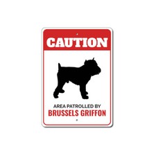 Patrolled By Brussels Griffon Caution Metal Sign Dog Kennel Breed Canine K9 Paw