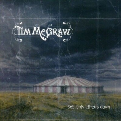 Set This Circus Down by Tim McGraw VG