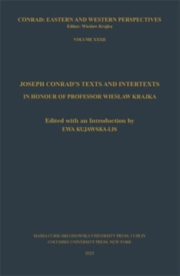 Joseph Conrad's Texts and Intertexts: In honor of Profe - Paperback NEW Kujawska