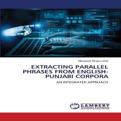 EXTRACTING PARALLEL PHRASES FROM ENGLISH-PUNJABI CORPORA Manpreet