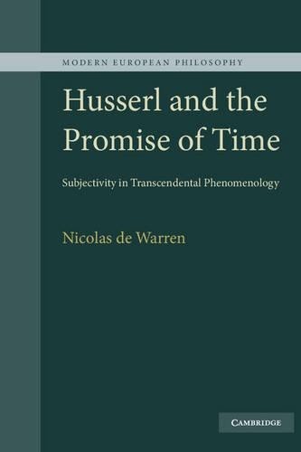 Husserl and the Promise of Time by Nicolas de Warren - 9780521876797