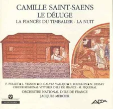 SAINT-SAENS:   Le Deluge, La Nuit, La Fiancee du Timbalier:   NEW sealed ADDA CD