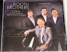 The Booth Brothers A Tribute To The Songs Of Bill & Gloria Gospel 1 Music Cd 3B1