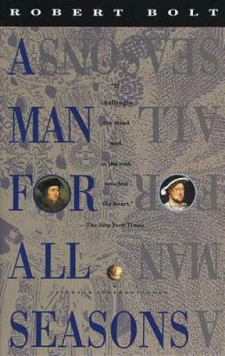 A Man for All Seasons: A Play in Two Acts - Paperback By Bolt, Robert - GOOD