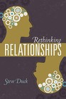 Rethinking Relationships by Steve W. Duck (Paperback, 2010)